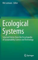 Ecological Systems Selected Entries from the Encyclopedia of Sustainability Science and Technology /