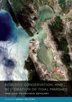 Ecology, Conservation, and Restoration of Tidal Marshes : the San Francisco Estuary.