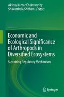 Economic and Ecological Significance of Arthropods in Diversified Ecosystems Sustaining Regulatory Mechanisms /