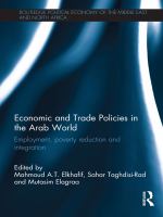 Economic and trade policies in the Arab world employment, poverty reduction and integration /