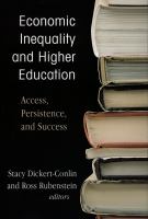 Economic inequality and higher education : access, persistence, and success /