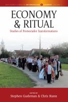 Economy and ritual : studies of postsocialist transformations /