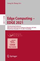 Edge Computing – EDGE 2021 5th International Conference, Held as Part of the Services Conference Federation, SCF 2021, Virtual Event, December 10–14, 2021, Proceedings /