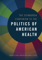 Edinburgh companion to the politics of American health /