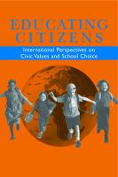 Educating citizens international perspectives on civic values and school choice /