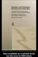 Education and training for development in East Asia the political economy of skill formation in East Asian newly industrialised economies /