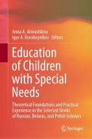 Education of Children with Special Needs Theoretical Foundations and Practical Experience in the Selected Works of Russian, Belarus, and Polish Scholars /