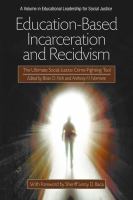 Education-based incarceration and recidivism the ultimate social justice crime-fighting tool /