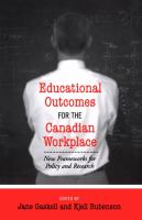 Educational outcomes for the Canadian workplace new frameworks for policy and research /