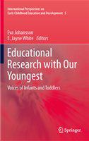 Educational research with our youngest voices of infants and toddlers /