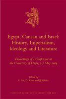 Egypt, Canaan and Israel history, imperialism, ideology and literature : proceedings of a conference at the University of Haifa, 3-7 May 2009 /