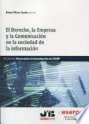 El Derecho, la Empresa y la Comunicación en la sociedad de la información /