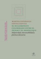 El bullerengue colombiano entre el peinao y el despeluque : Subjetividad, intersensibilidad y prácticas danzarias.