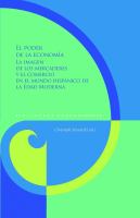 El poder de la economía la imagen de los mercaderes y el comercio en el mundo hispánico de la Edad Moderna /