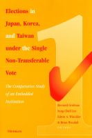 Elections in Japan, Korea, and Taiwan under the single non-transferable vote the comparative study of an embedded institution /