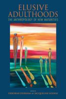 Elusive adulthoods : the anthropology of new maturities /