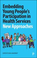 Embedding young people's participation in health services : new approaches /