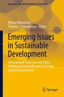 Emerging Issues in Sustainable Development International Trade Law and Policy Relating to Natural Resources, Energy, and the Environment /