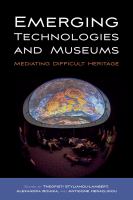 Emerging technologies and museums : mediating difficult heritage /