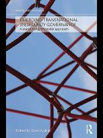 Emerging transnational (in)security governance a statist-transnationalist approach /