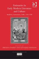 Emissaries in early modern literature and culture mediation, transmission, traffic, 1550-1700 /