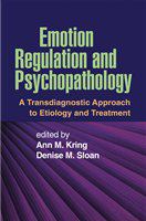 Emotion regulation and psychopathology a transdiagnostic approach to etiology and treatment /