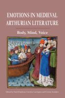 Emotions in Medieval Arthurian literature : body, mind, voice /