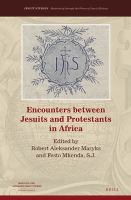 Encounters between Jesuits and Protestants in Africa