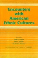 Encounters with American ethnic cultures