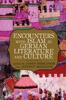 Encounters with Islam in German literature and culture /