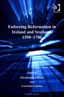 Enforcing Reformation in Ireland and Scotland, 1550-1700