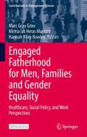 Engaged Fatherhood for Men, Families and Gender Equality Healthcare, Social Policy, and Work Perspectives /