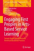 Engaging First Peoples in Arts-Based Service Learning Towards Respectful and Mutually Beneficial Educational Practices /