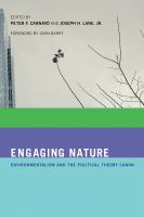 Engaging nature environmentalism and the political theory canon /