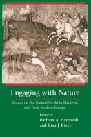 Engaging with nature : essays on the natural world in medieval and early modern Europe /