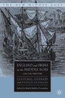 England and Iberia in the Middle Ages, 12th-15th century cultural, literary, and political exchanges /