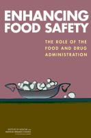 Enhancing food safety the role of the Food and Drug Administration /