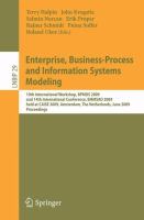 Enterprise, Business-Process and Information Systems Modeling 10th International Workshop, BPMDS 2009, and 14th International Conference, EMMSAD 2009, held at CAiSE 2009, Amsterdam, The Netherlands, June 8-9, 2009, Proceedings /