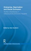 Enterprise, deprivation and social exclusion the role of small business in addressing social and economic inequalities /