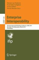 Enterprise Interoperability 5th International IFIP Working Conference, IWEI 2013, Enschede, The Netherlands, March 27-28, 2013, Proceedings /
