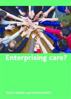 Enterprising care? Unpaid voluntary action in the 21st century /