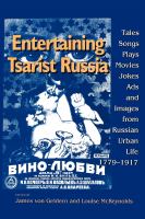 Entertaining tsarist Russia tales, songs, plays, movies, jokes, ads, and images from Russian urban life, 1779-1917 /