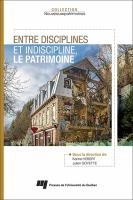 Entre disciplines et indiscipline, le patrimoine /