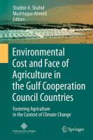 Environmental Cost and Face of Agriculture in the Gulf Cooperation Council Countries Fostering Agriculture in the Context of Climate Change /