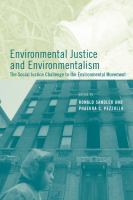 Environmental justice and environmentalism the social justice challenge to the environmental movement /