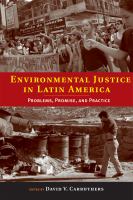 Environmental justice in Latin America problems, promise, and practice /