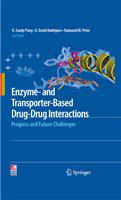 Enzyme- and transporter-based drug-drug Interactions progress and future challenges /