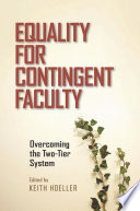 Equality for contingent faculty overcoming the two-tier system /