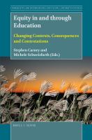 Equity in and through education changing contexts, consequences, and contestations /