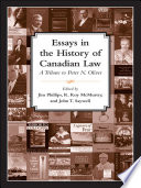 Essays In The History Of Canadian Law : a Tribute To Peter N. Oliver.